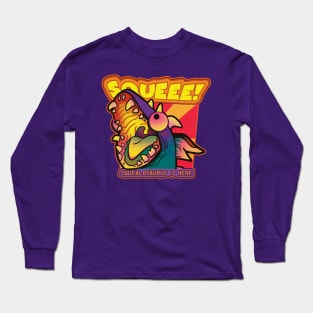 SQUEALOSAURUS Long Sleeve T-Shirt